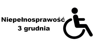 Niepełnosprawność nie jest barierą  3 grudnia obchodzimy Międzynarodowy Dzień Osób Niepełnosprawnych